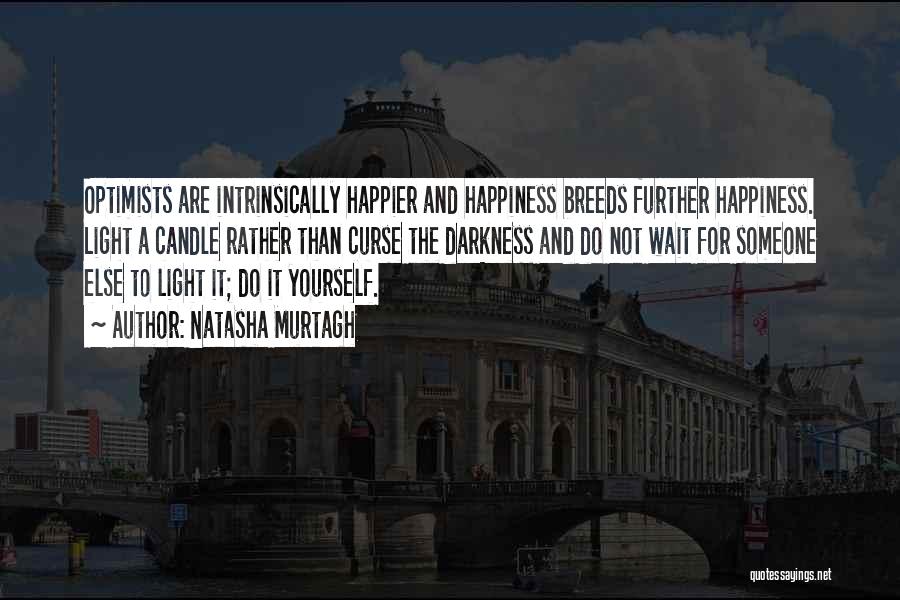 Happiness For Yourself Quotes By Natasha Murtagh