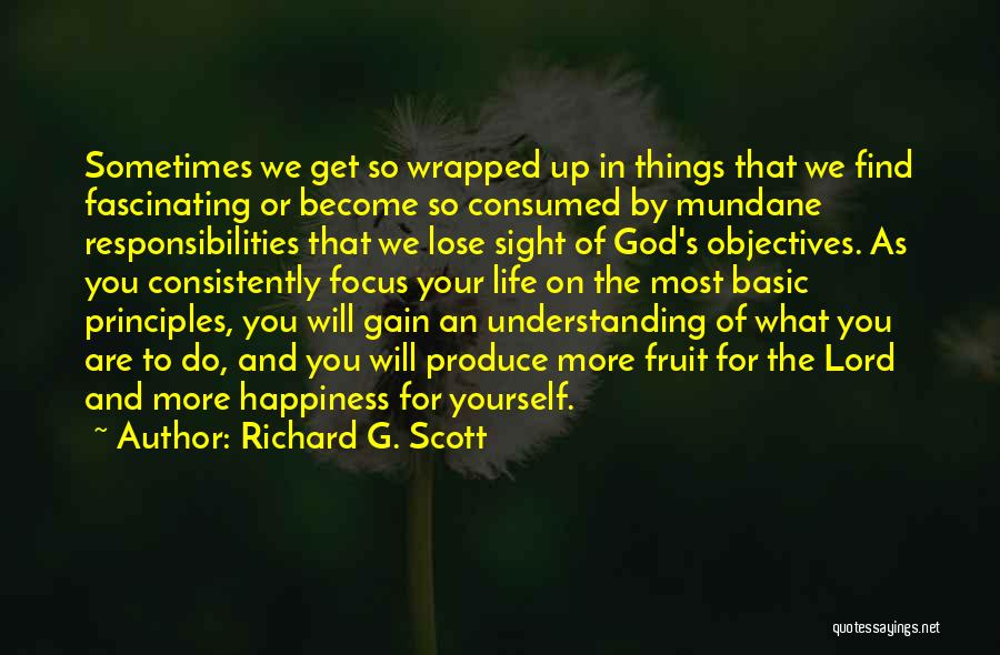 Happiness For Yourself Quotes By Richard G. Scott