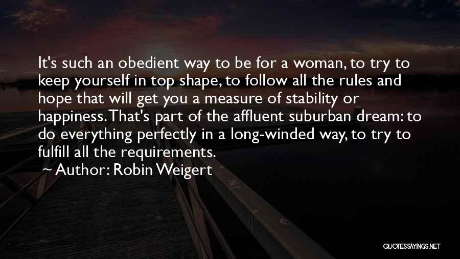 Happiness For Yourself Quotes By Robin Weigert