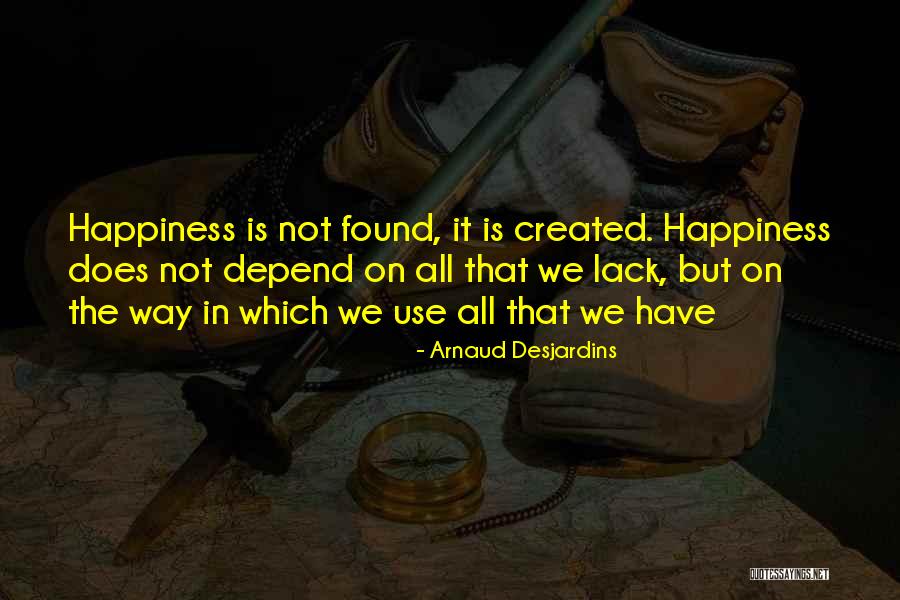 Happiness Found Quotes By Arnaud Desjardins Happiness Found Quotes By Arnaud Desjardins