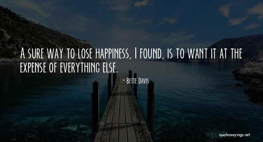 Happiness Found Quotes By Bette Davis Happiness Found Quotes By Bette Davis
