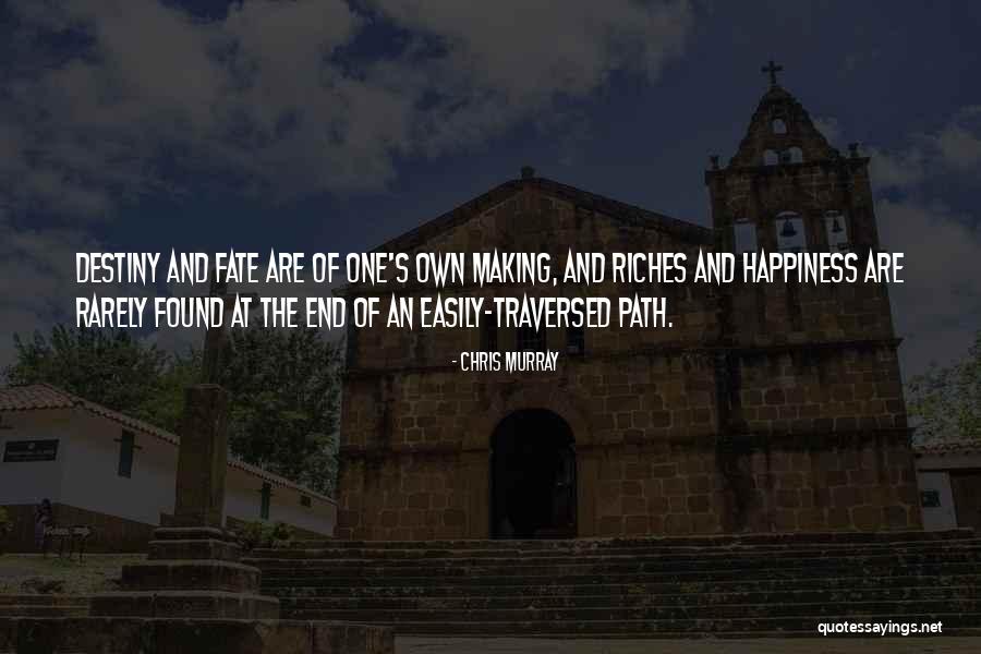 Happiness Found Quotes By Chris Murray Happiness Found Quotes By Chris Murray