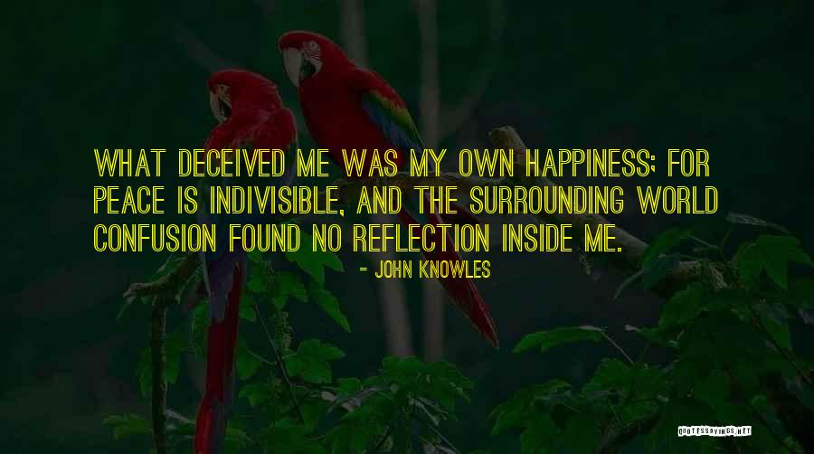 Happiness Found Quotes By John Knowles Happiness Found Quotes By John Knowles