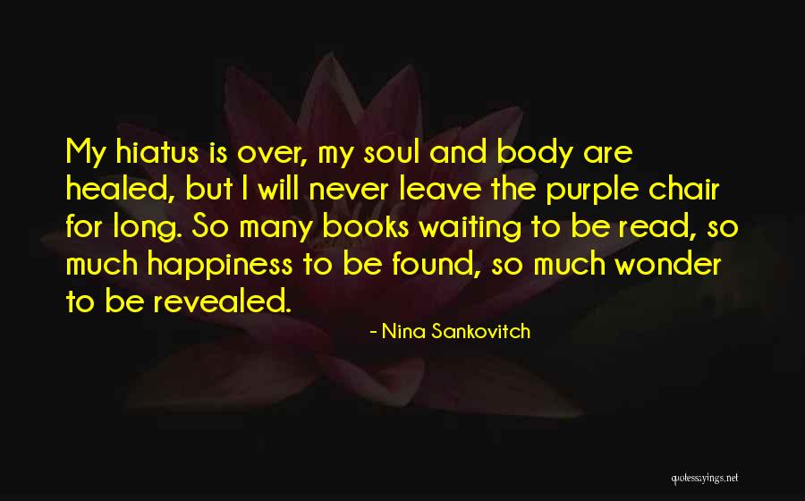 Happiness Found Quotes By Nina Sankovitch Happiness Found Quotes By Nina Sankovitch