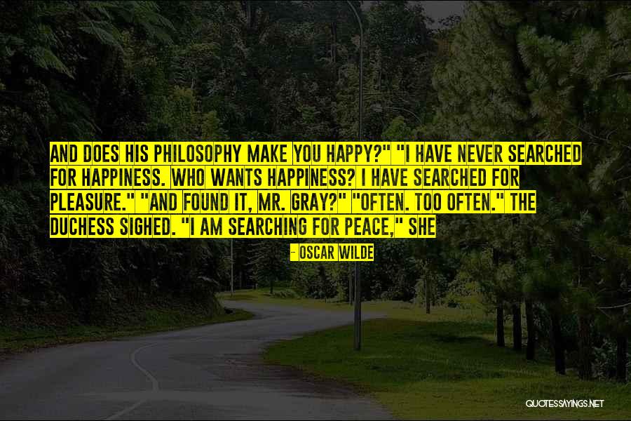 Happiness Found Quotes By Oscar Wilde Happiness Found Quotes By Oscar Wilde