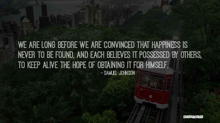 Happiness Found Quotes By Samuel Johnson Happiness Found Quotes By Samuel Johnson
