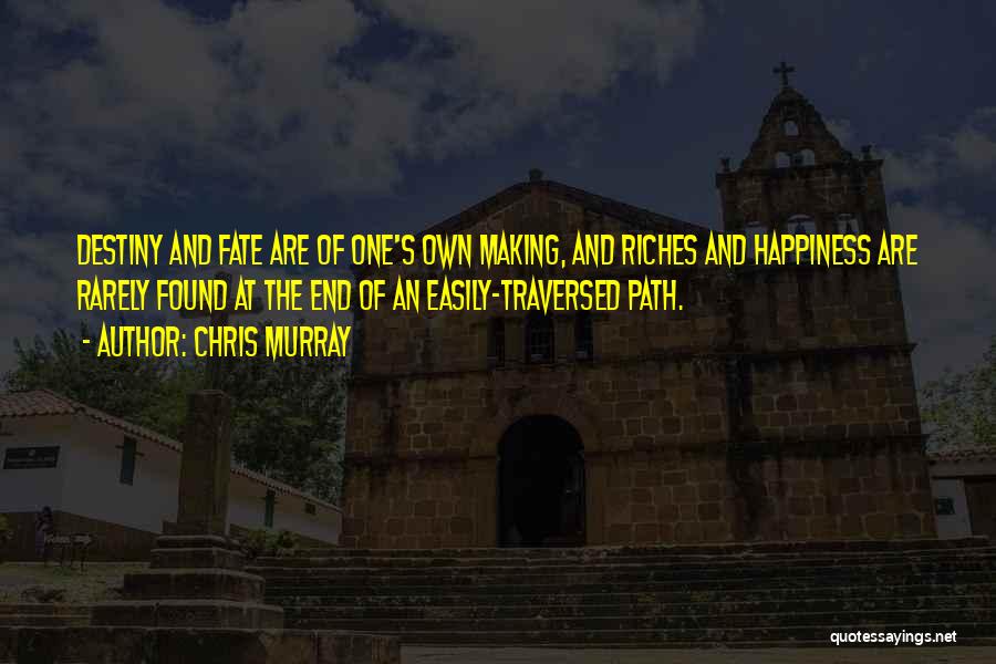 Happiness Found Within Quotes By Chris Murray