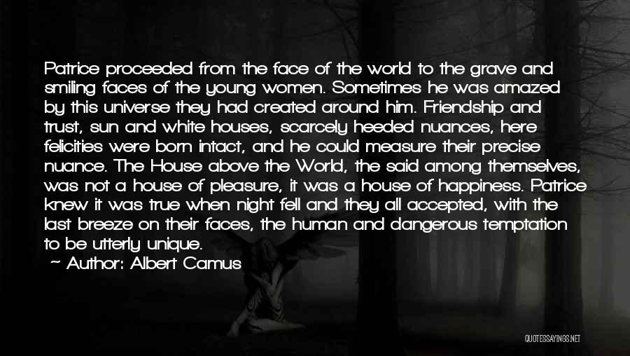 Happiness Friendship Quotes By Albert Camus