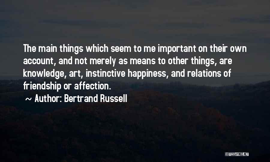 Happiness Friendship Quotes By Bertrand Russell