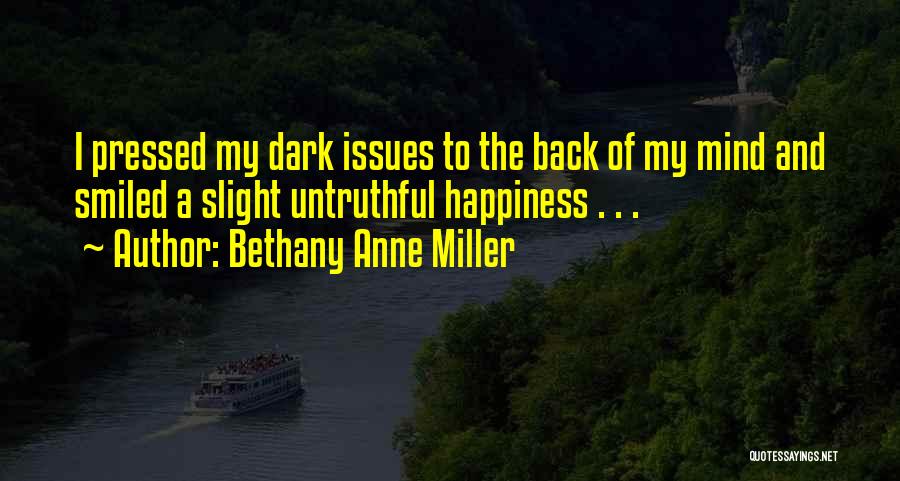 Happiness Friendship Quotes By Bethany Anne Miller