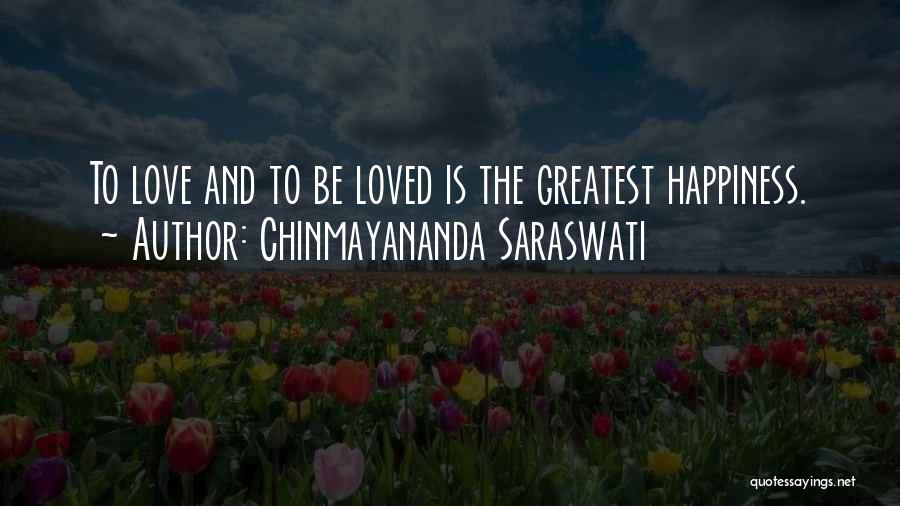Happiness Friendship Quotes By Chinmayananda Saraswati