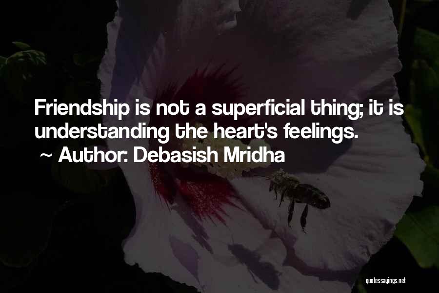 Happiness Friendship Quotes By Debasish Mridha