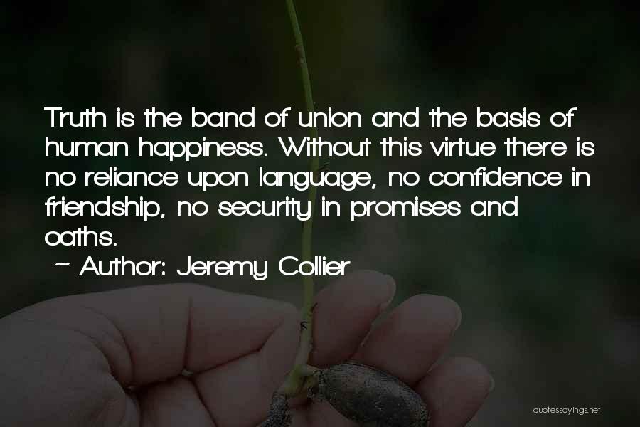 Happiness Friendship Quotes By Jeremy Collier