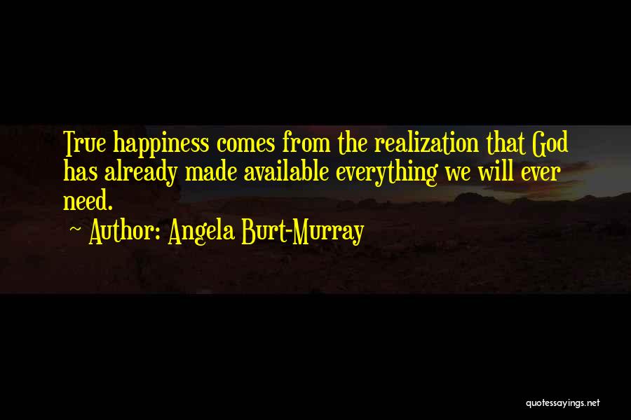 Happiness From God Quotes By Angela Burt-Murray