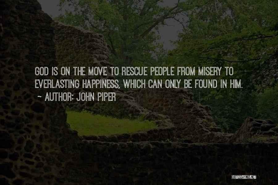 Happiness From God Quotes By John Piper