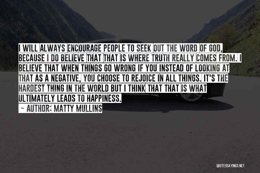 Happiness From God Quotes By Matty Mullins