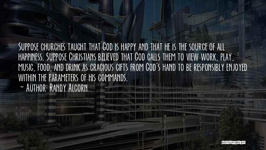 Happiness From God Quotes By Randy Alcorn