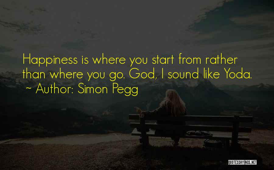 Happiness From God Quotes By Simon Pegg