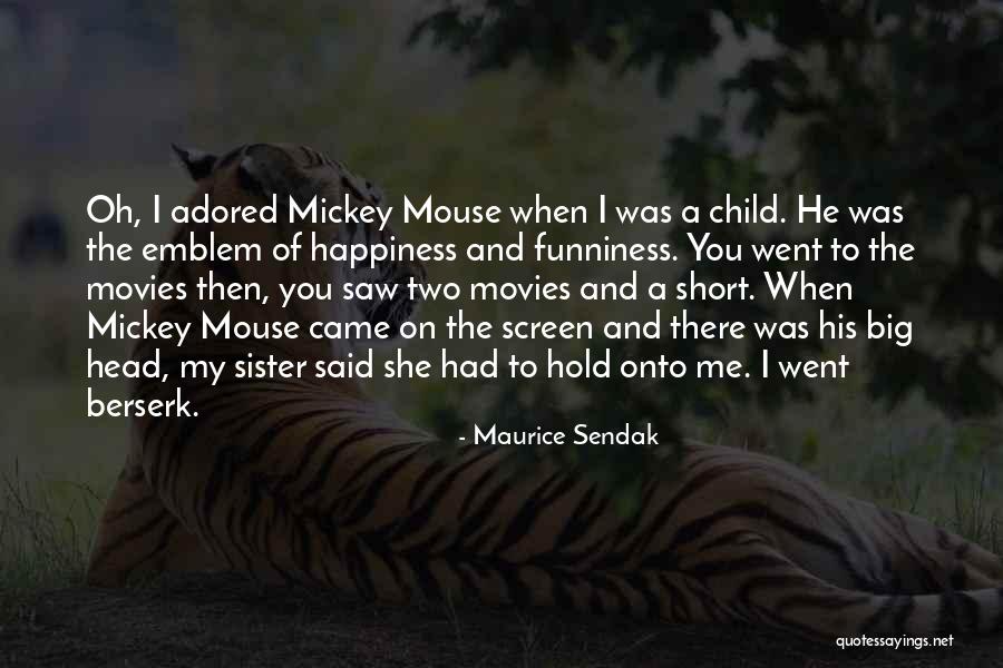 Happiness From Movies Quotes By Maurice Sendak