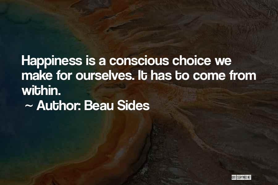 Happiness From Within Quotes By Beau Sides