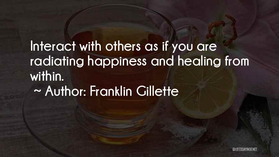 Happiness From Within Quotes By Franklin Gillette
