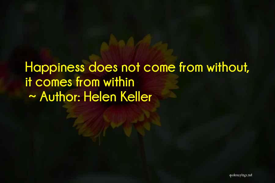 Happiness From Within Quotes By Helen Keller