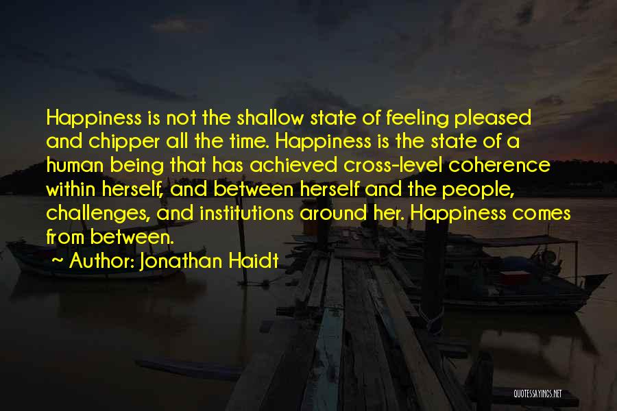 Happiness From Within Quotes By Jonathan Haidt
