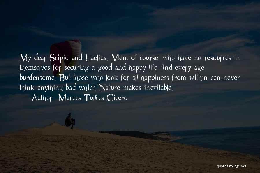 Happiness From Within Quotes By Marcus Tullius Cicero