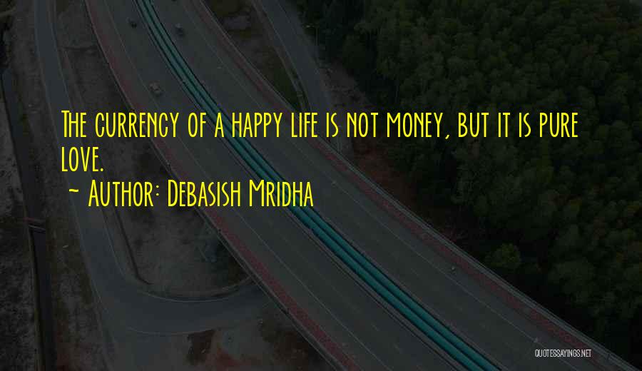 Happiness Gandhi Quotes By Debasish Mridha