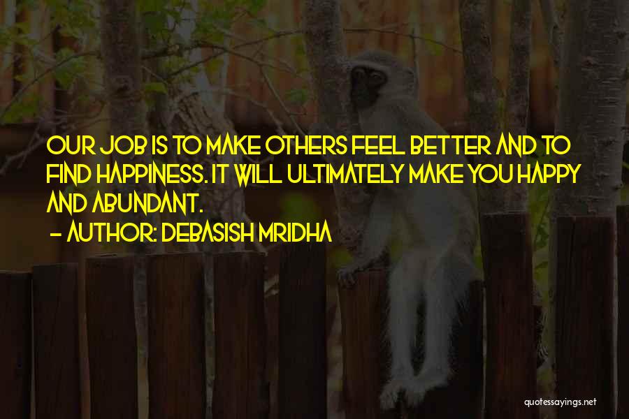 Happiness Gandhi Quotes By Debasish Mridha