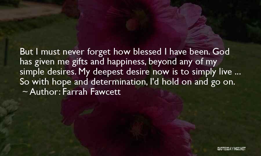 Happiness Given By God Quotes By Farrah Fawcett