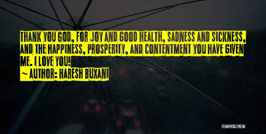 Happiness Given By God Quotes By Haresh Buxani