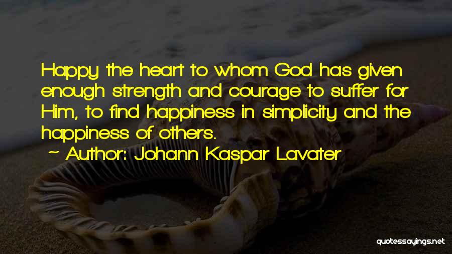 Happiness Given By God Quotes By Johann Kaspar Lavater