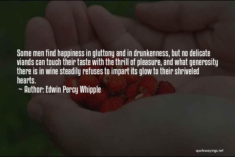 Happiness Glow Quotes By Edwin Percy Whipple
