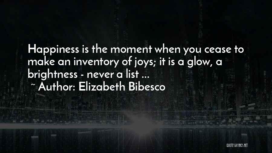 Happiness Glow Quotes By Elizabeth Bibesco