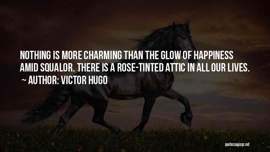 Happiness Glow Quotes By Victor Hugo