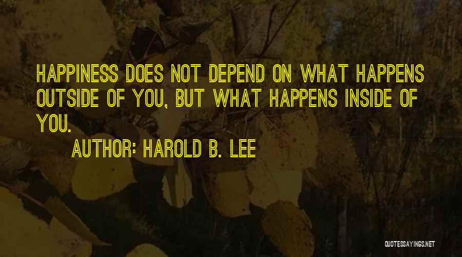 Happiness Happens Quotes By Harold B. Lee