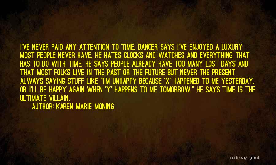 Happiness Happens Quotes By Karen Marie Moning