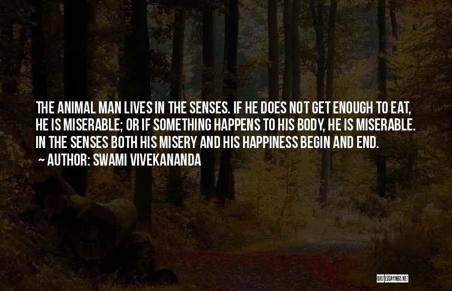 Happiness Happens Quotes By Swami Vivekananda