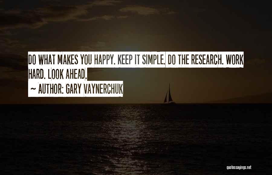 Happiness Hard Work Quotes By Gary Vaynerchuk