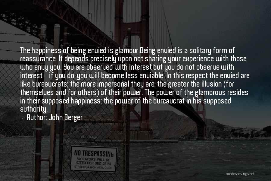 Happiness Illusion Quotes By John Berger