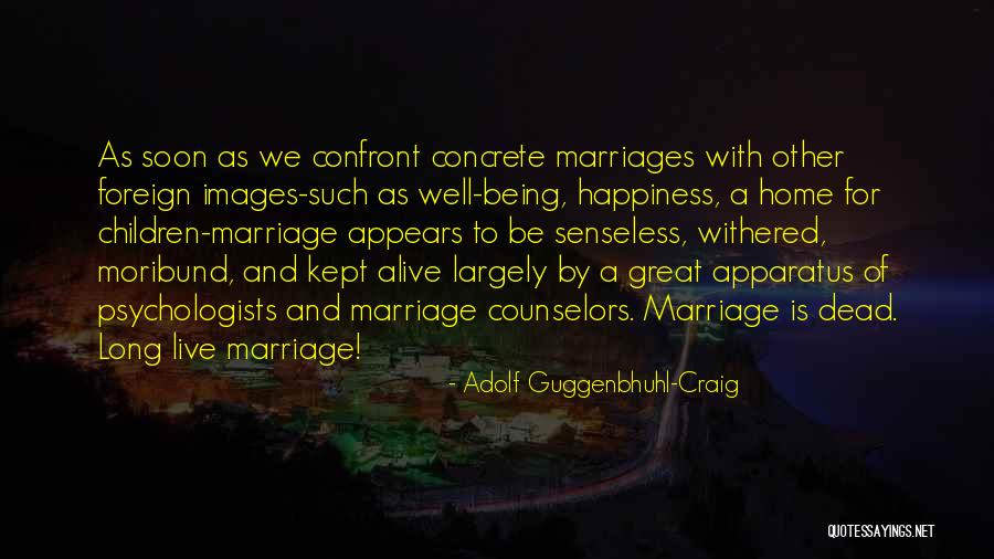 Happiness Images With Quotes By Adolf Guggenbhuhl-Craig Happiness Images With Quotes By Adolf Guggenbhuhl-Craig