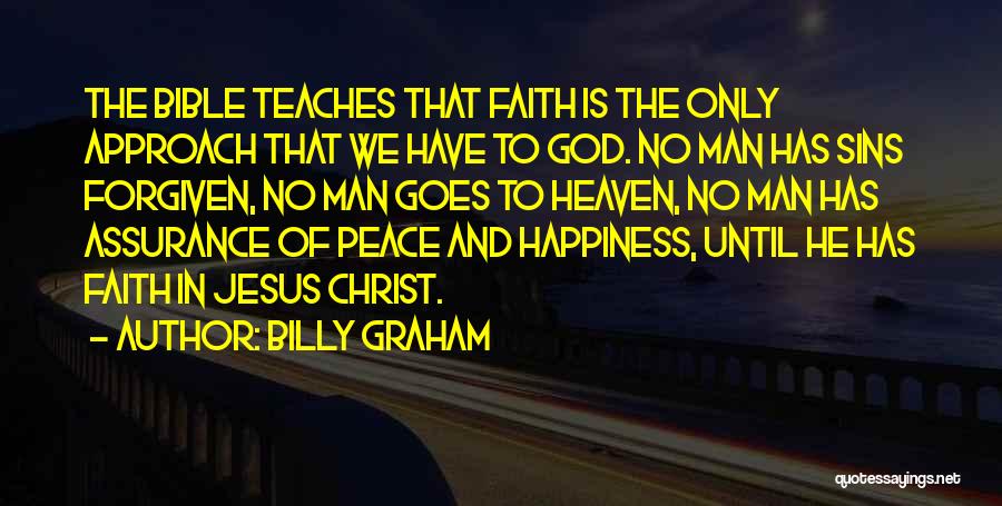 Happiness In Christ Quotes By Billy Graham
