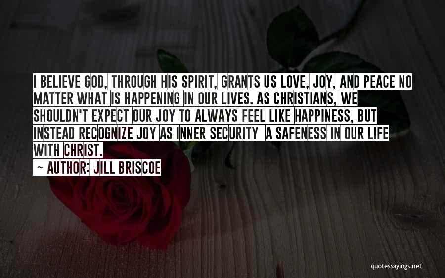 Happiness In Christ Quotes By Jill Briscoe