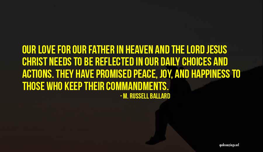 Happiness In Christ Quotes By M. Russell Ballard