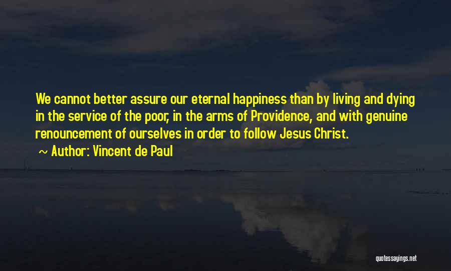 Happiness In Christ Quotes By Vincent De Paul