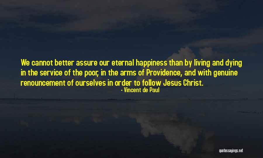 Happiness In Christ Quotes By Vincent De Paul