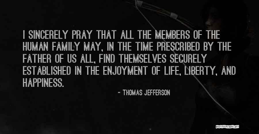 Happiness In Family Quotes By Thomas Jefferson Happiness In Family Quotes By Thomas Jefferson