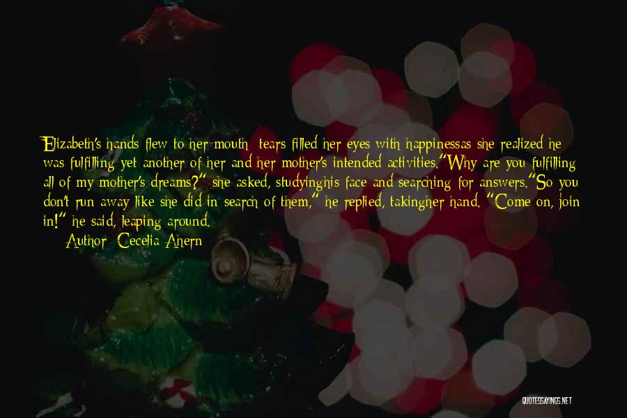 Happiness In Her Eyes Quotes By Cecelia Ahern Happiness In Her Eyes Quotes By Cecelia Ahern