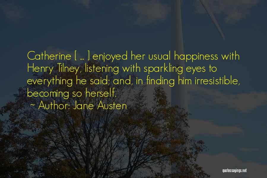 Happiness In Her Eyes Quotes By Jane Austen